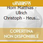 Horn Matthias - Ullrich Christoph - Heus - Wasser cd