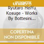 Ryutaro HeiYu Kosuge - Works By Bottesini Johannes Brahms Nishida Reiner Robert Schumann cd