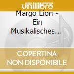 Margo Lion - Ein Musikalisches Portrai cd