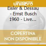 Eisler & Dessau - Ernst Busch 1960 - Live I cd