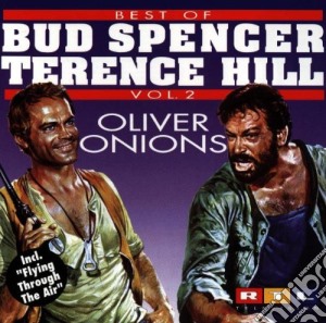 Oliver Onions - Best Of Bud Spencer & Terence Hill Vol.2 cd musicale di Oliver Onions
