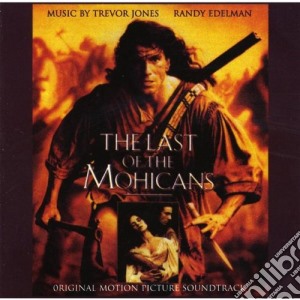 Trevor Jones / Randy Edelman - The Last Of The Mohicans cd musicale di ARTISTI VARI
