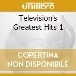 Television's Greatest Hits 1 cd musicale di ARTISTI VARI