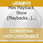 Mini Playback Show (Playbacks..) - 'Pebbles, Black Box, Army Of Lovers..' cd