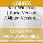 Back With You ( Radio Version / Album Version / Instrumental Version ) / I Am A Woman cd