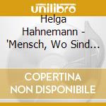 Helga Hahnemann - 'Mensch, Wo Sind Wir Blo? Hinjeraten' cd
