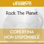 Rock The Planet cd