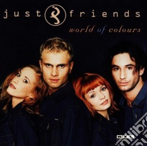 Just Friends - World Of Colours cd musicale di Just Friends