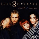 Just Friends - World Of Colours