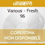 Various - Fresh 96 cd