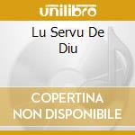 Lu Servu De Diu cd musicale di GOPHER