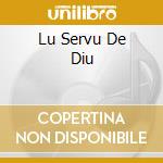 Lu Servu De Diu cd