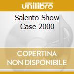 Salento Show Case 2000 cd