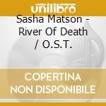 Sasha Matson - River Of Death / O.S.T. cd