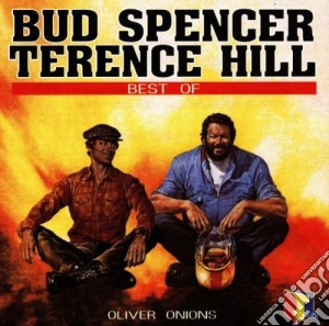 Oliver Onions - The Best Of Bud Spencer & Terence Hill cd musicale di Oliver Onions