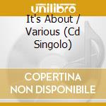 It's About / Various (Cd Singolo) cd
