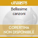 Bellissime canzoni cd
