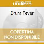 Drum Fever cd musicale di Jacob Armen