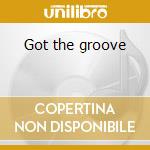 Got the groove cd