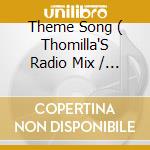 Theme Song ( Thomilla'S Radio Mix / Lord Scan Remix / Freundeskreis Remix / Thomilla'S Instrumental cd musicale di Brooke Russell