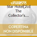 Star Hotel(2cd The Collector's Editi cd