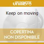Keep on moving cd