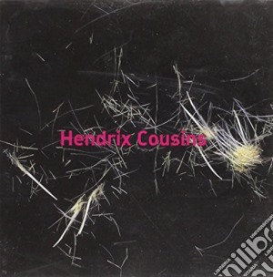 Hendrix Cousins - Hendrix Cousins cd musicale di Hendrix Cousins