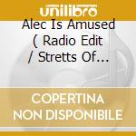 Alec Is Amused ( Radio Edit / Stretts Of Depression Mix / Heaven Eighty Mix ) / Raid ( Album Version cd