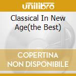 Classical In New Age(the Best) cd