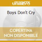 Boys Don't Cry cd