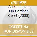 Anika Paris - On Gardner Street (2000) cd