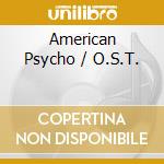 American Psycho / O.S.T. cd musicale di Ost