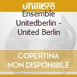 Ensemble Unitedberlin - United Berlin