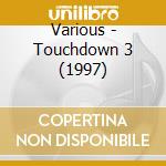 Various - Touchdown 3 (1997) cd