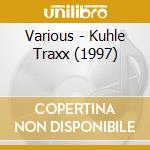 Various - Kuhle Traxx (1997) cd