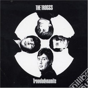 Troggs (The) - Trogglodynamite cd musicale di TROGGS
