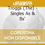 Troggs (The) - Singles As & Bs' cd
