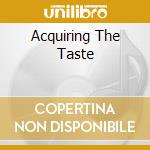 Acquiring The Taste cd