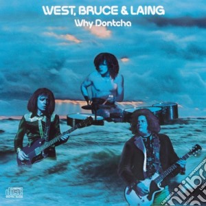 West, Bruce & Laing - Why Dontcha cd musicale di Bruce & laing West