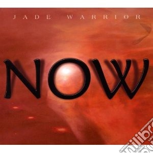 Jade Warrior - Now cd musicale di Warrior Jade