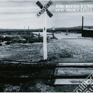 Blues Band (The) - Few Short Lines cd musicale di Band Blues