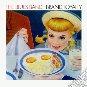 Blues Band (The) - Brand Loyalty cd musicale di Blues Band