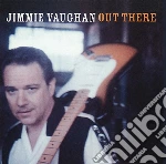 Jimmie Vaughan - Out There cd