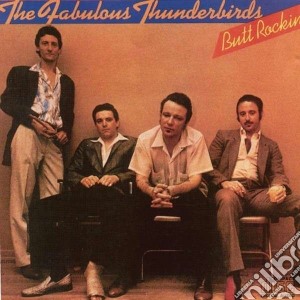 Fabulous Thunderbirds (The) - Butt Rockin cd musicale di Thunderbird Fabulous