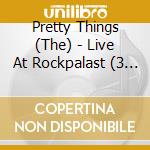 Pretty Things (The) - Live At Rockpalast (3 Cd) cd musicale di Pretty Things