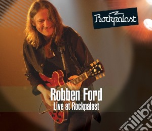 Robben Ford - Live At Rockpalast (2 Cd+Dvd) cd musicale di Robben Ford