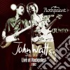 John Watts - Live At Rockpalast (2 Cd) cd