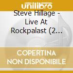 Steve Hillage - Live At Rockpalast (2 Cd) cd musicale di Steve Hillage
