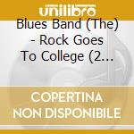 Blues Band (The) - Rock Goes To College (2 Cd) cd