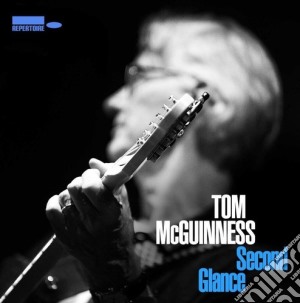 Tom Mcguinness - Second Glance cd musicale di Tom Mcguinness
